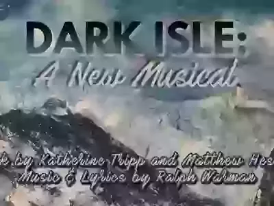 Dark Isle: A new musical